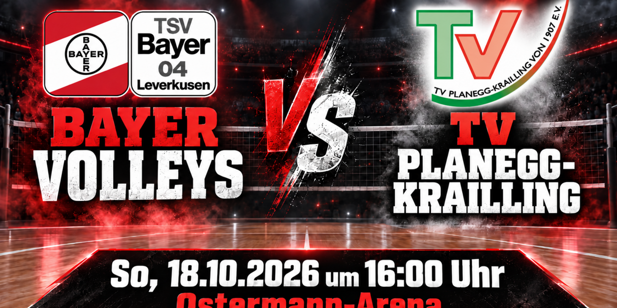 Spielankündigung für das Volleyballspiel BayerVolleys Leverkusen gegen TV Planegg-Krailling. Auf einem rot-schwarz inszenierten Hallenhintergrund stehen links das Logo und der Schriftzug „Bayer Volleys“, rechts das Logo und der Schriftzug „TV Planegg-Krai